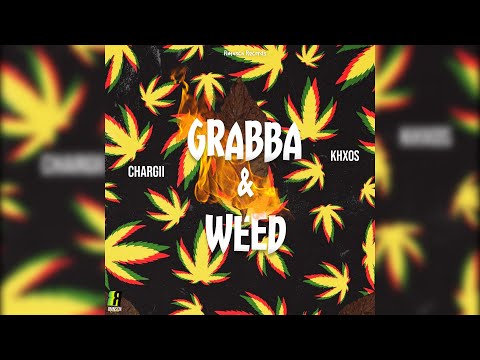 Chargii & Khxos - Grabba & Weed