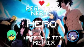 Pegboard Nerds - Hero (TIF & WriEth Remix) [FREE DL]
