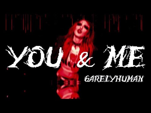 6arelyhuman - You & Me [Official Music Video]