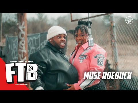 Muse Roebuck - HGST | From The Block Performance 🎙