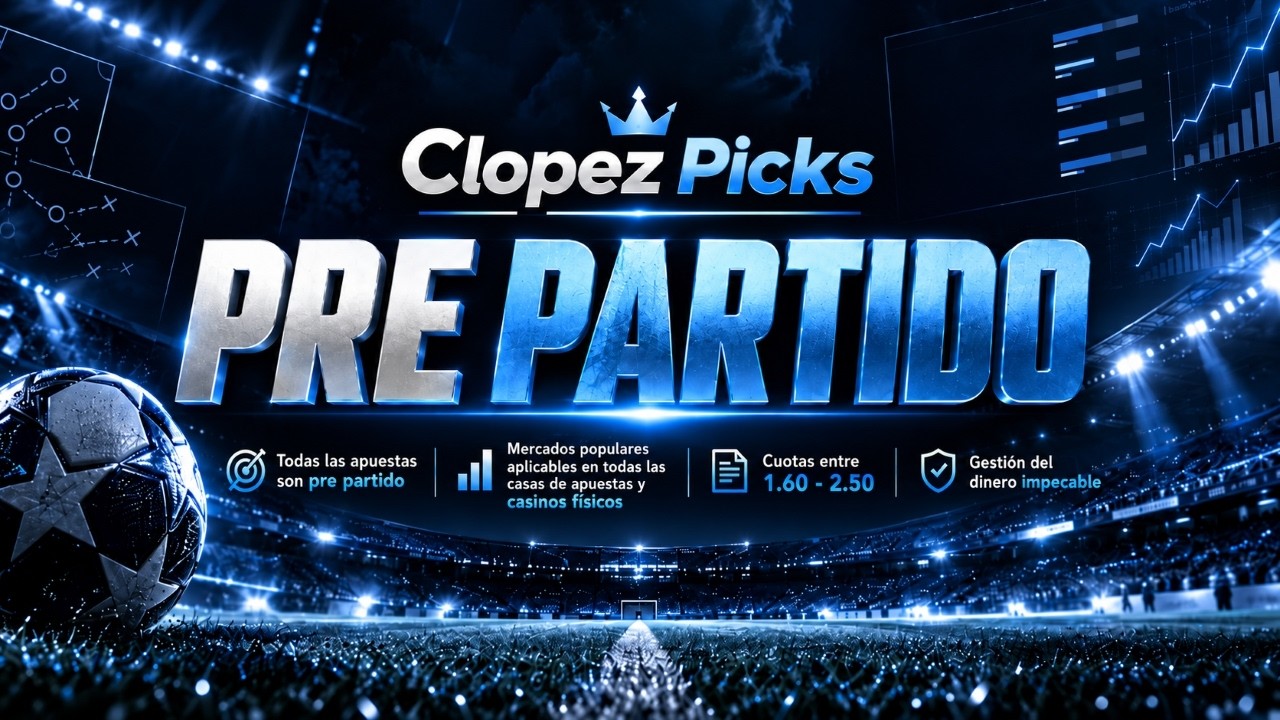 ➡️ Clopez Picks - PRE PARTIDO (premium)