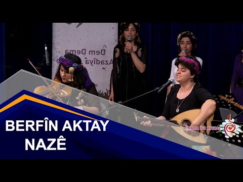 Berfîn Aktay Û Koma JinMa / Nazê