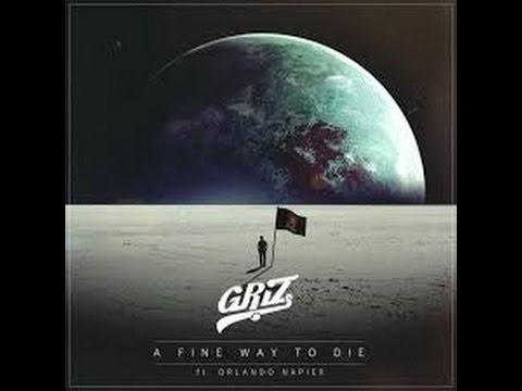 GRiZ - A Fine Way To Die (Music Video)