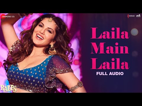 Laila Main Laila | Raees | Shah Rukh Khan & Sunny Leone | Full Audio