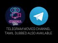 TELEGRAM TAMIL DUBBED MOVIE'S CHANNEL