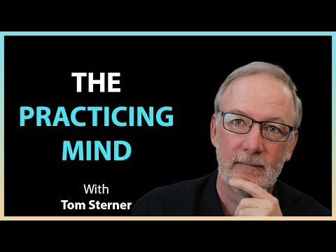 #112: The Practicing Mind with Tom Sterner