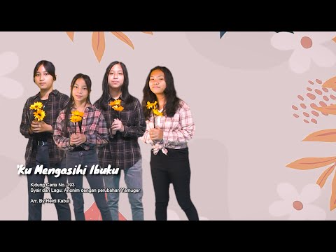 ‘Ku Mengasihi Ibuku - Kidung Ceria No. 193 | Efatha , Keiza, Odeleya, Chika - GKI Pakuwon