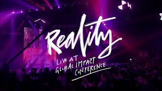 REALITY Music Video - LIVE at Global Impact Conference