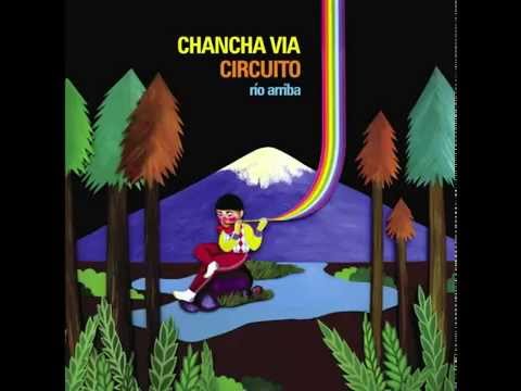Chancha Via Circuito feat Fauna -  La Revancha de Chancha