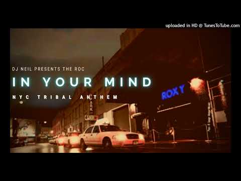 DJ Neil Christian Presents The Roc【In Your Mind 】1999 NYC Tribal Anthem