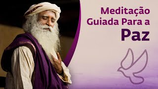 Meditação Guiada Para a Paz – Chit Shakti | Sadhguru Português