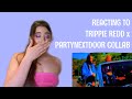 Trippie Redd PARTYNEXTDOOR Excitement Official Video Reaction Review