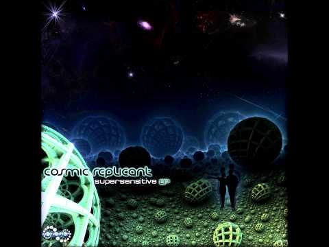 Cosmic Replicant - Supersensitive [Full EP]