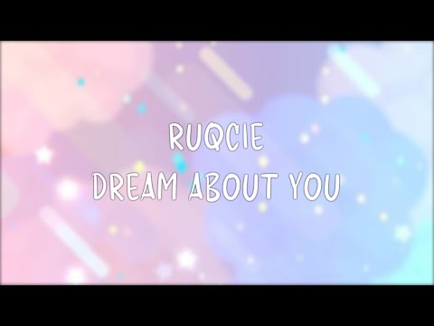 Ruqcie - Dream About You