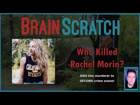 Who Killed Rachel Morin? BRAINSCRATCH