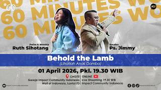 Download lagu LIVE 60 MINUTES WORSHIP - Behold the Lamb feat Ruth Sihotang & ICI Worship mp3