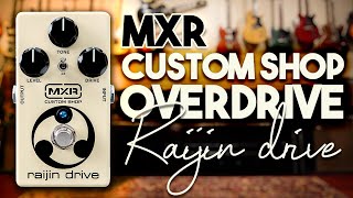 MXR Custom Shop CSP037 Shin Suzuki Raijin Drive - What To Know