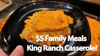 $5 Family Meals King Ranch Casserole Recipe