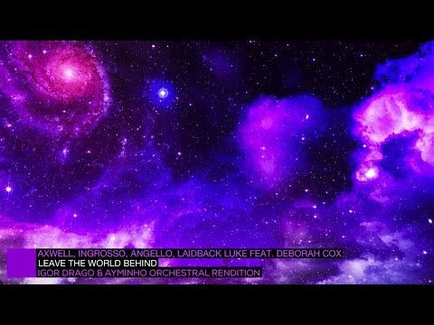 Leave The World Behind (Igor Drago & Ayminho Orchestral Rendition)