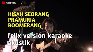 Download lagu Kisah seorang pramuria - boomerang ( felix version karaoke ) mp3