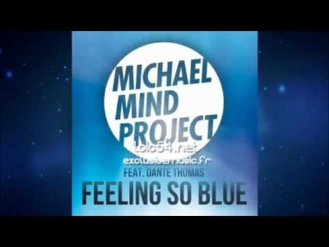 FEELING SO BLUE - Michael Mind feat. Dante Thomas