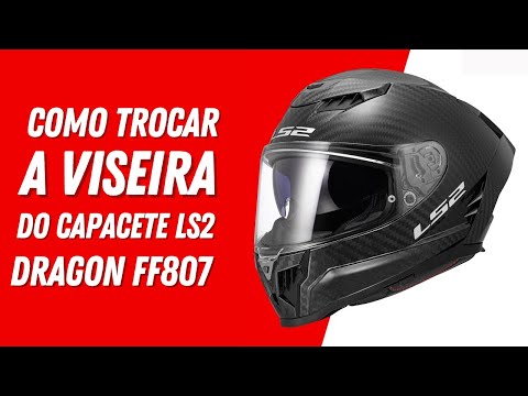 Como Trocar a Viseira do Capacete LS2 Dragon FF807 | Passo a Passo R&amp;amp;amp;#225;pido e F&amp;amp;amp;#225;cil