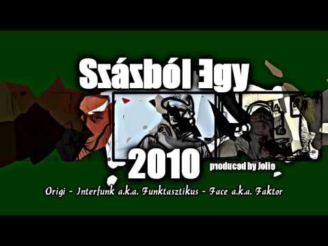 Origi feat. Funktasztikus és Face a.k.a. Faktor - Százból Egy 2010 (produced by Jolie)