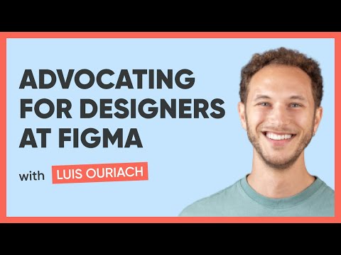 Advocating for Designers at Figma with Luis Ouriach - YouTube