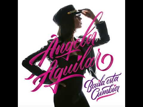 Baila Esta Cumbia - Angela Aguilar
