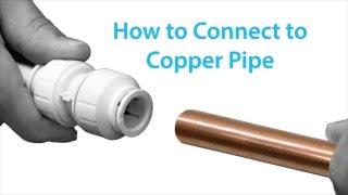How to Connect a John Guest Twist & Lock fitting onto Copper Pipe 