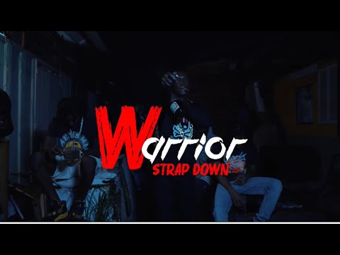 Warrior  - Strap Down {Official Music Video}
