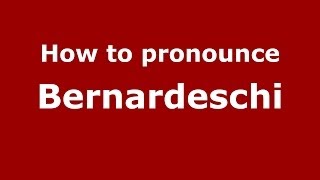 How to pronounce Bernardeschi