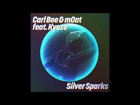 Carl Bee & mOat feat. Kyozo -  Silver Sparks [Get Physical]