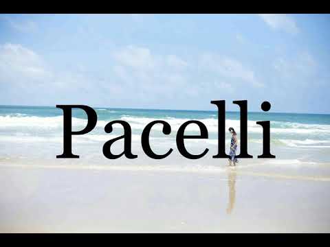 How To Pronounce Pacelli🌈🌈🌈🌈🌈🌈Pronunciation Of Pacelli