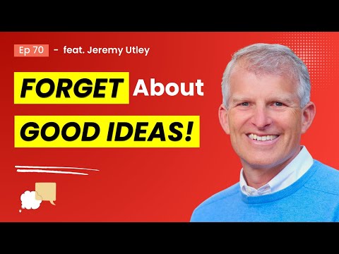 Want to Come Up With Good Ideas? FORGET About Them Being Good!