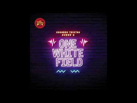 Eduardo Tristao, Sudad G - One White Field  [Double Cheese Records]
