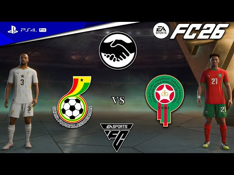 FC26 - Ghana 🇬🇭  vs. Morocco 🇲🇦 - International Friendly Match | PS4™ Pro [4K HDR]