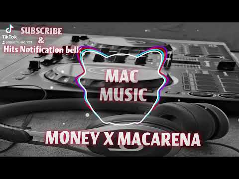 Money X Macarena TikTok Remixes 💿 Mac Music