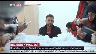 Türkiye Beyazay Derneği Bursa Şubesi Bez Bebek Projesi TRT HABER