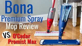 BONA SPRAY MOP REVIEW | BONA SPRAY MOP VS O CEDAR PROMIST MA