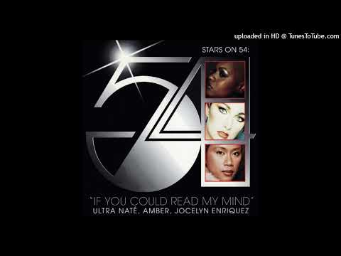 Stars On 54 Feat Ultra Naté, Amber & Jocelyn Enriquez– If You Could Read My Mind (Original Club Mix)