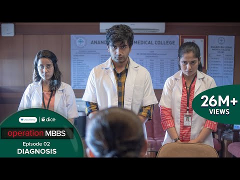 Dice Media | Operation MBBS | Web Series | Episode 2 - Diagnosis ft. Ayush Mehra