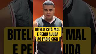 BITELO NATURALESTÁ MAL E PEDIU AJUDA AO AMIGO FABIO GIGA!