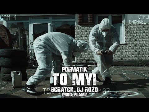 Poematik - To my! | scratch. DJ Rożo (Prod. Flame) | OFFICIAL VIDEO 4K