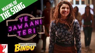 Making Of The Song - Ye Jawaani Teri | Meri Pyaari Bindu | Ayushmann Khurrana | Parineeti Chopra