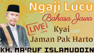 Download lagu Ngaji Lucu Bahasa Jawa Kyai Jamane Pak Harto, KH. Ma'ruf Islamudin Sragen, Live Magelang mp3 Download lagu Ngaji Lucu Bahasa Jawa Kyai Jamane Pak Harto, KH. Ma'ruf Islamudin Sragen, Live Magelang mp3
