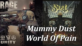 Ghost&#39;s &quot;Mummy Dust&quot; &amp; Rage&#39;s &quot;World Of Pain&quot;