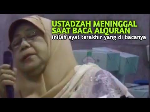 Detik detik ustadzah Menghempuskan Nafas terakhir, Saat Baca Quran