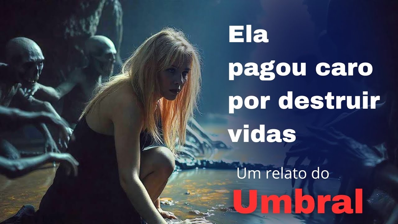 Ela destruiu vidas e pagou o preço no Umbral