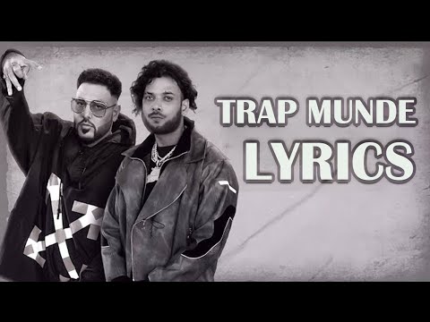 TRAP MUNDE LYRICS - IKKA | BADSHAH